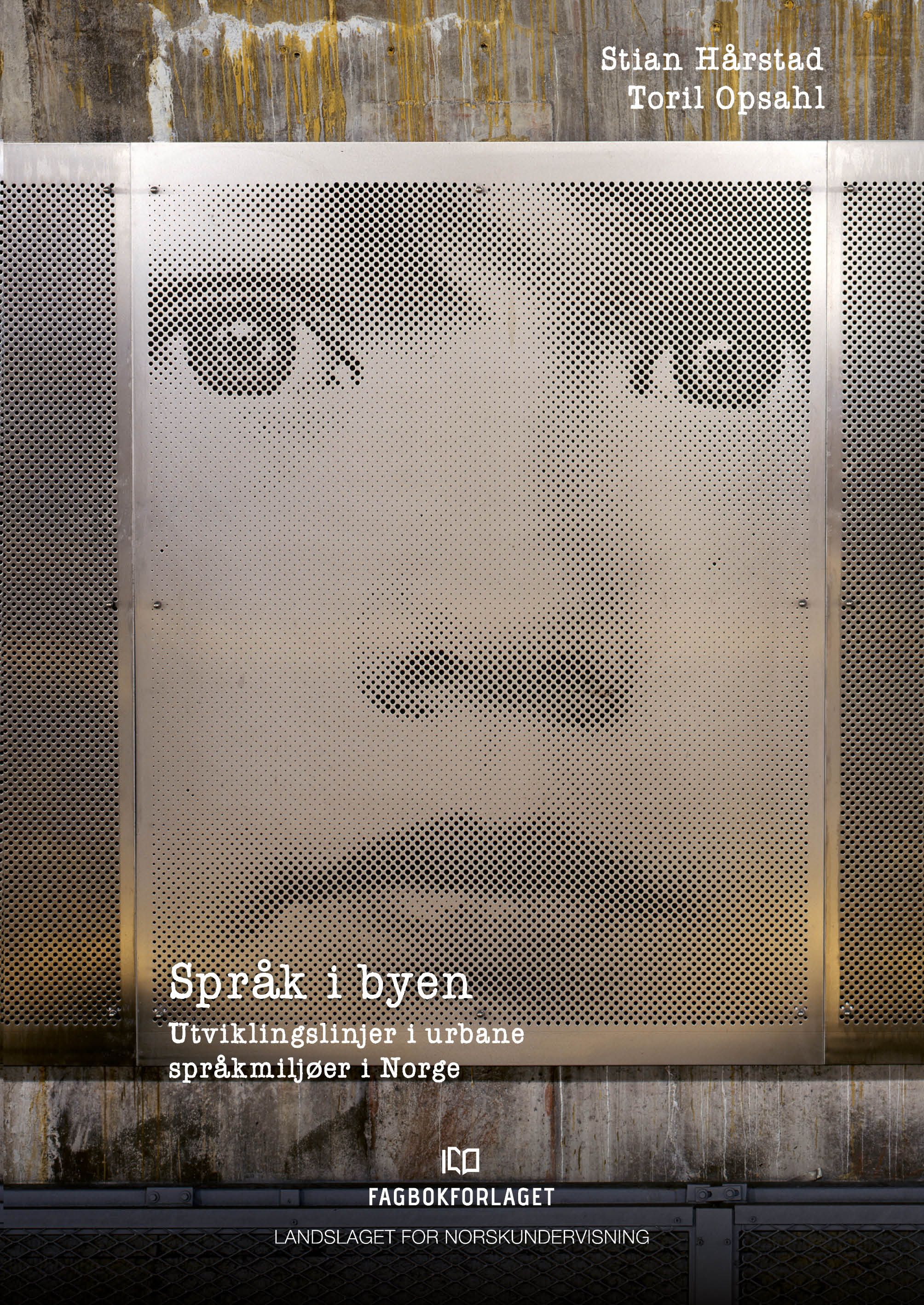 Språk i byen - utviklingslinjer i urbane språkmiljøer i Norge