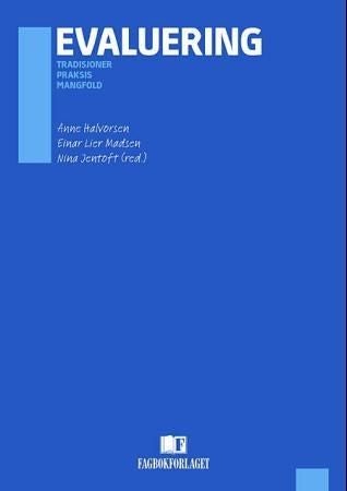 Evaluering - tradisjoner, praksis, mangfold