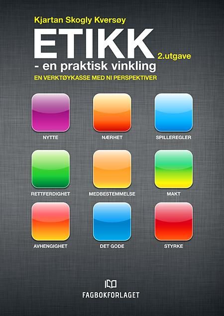 Etikk - en praktisk vinkling - en verktøykasse med ni perspektiver