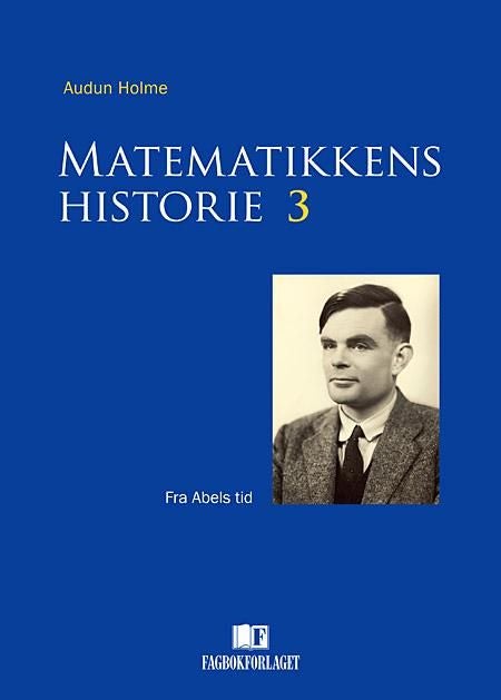 Matematikkens historie 3 - fra Abels tid