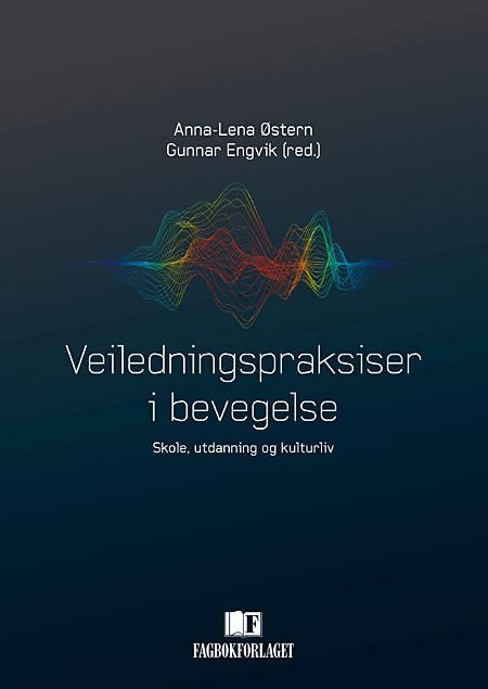 Veiledningspraksiser i bevegelse - skole, utdanning og kulturliv