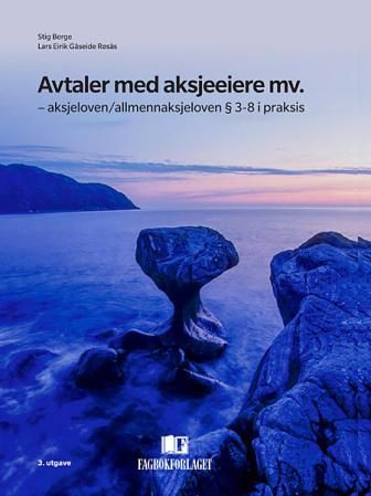 Avtaler med aksjeeiere mv. - aksjeloven/allmennaksjeloven §3-8 i praksis