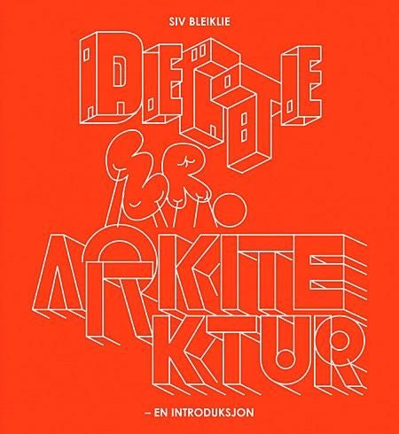 Dette er arkitektur - en introduksjon