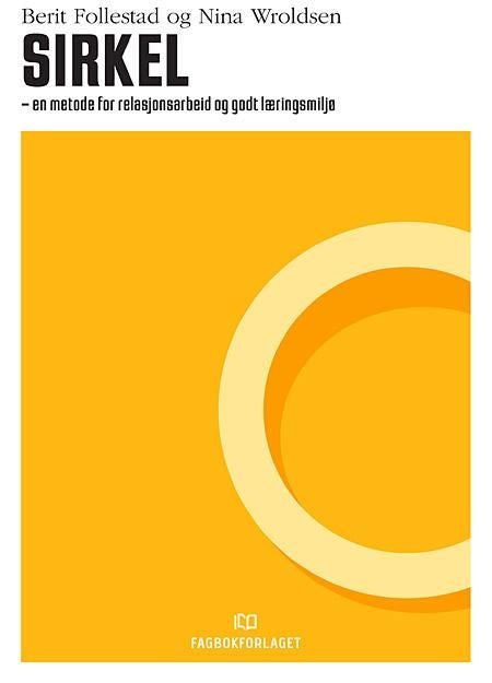 Sirkel - en metode for relasjonsarbeid og godt læringsmiljø