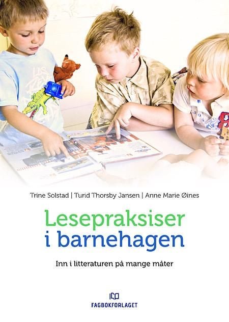 Lesepraksiser i barnehagen - inn i litteraturen på mange måter