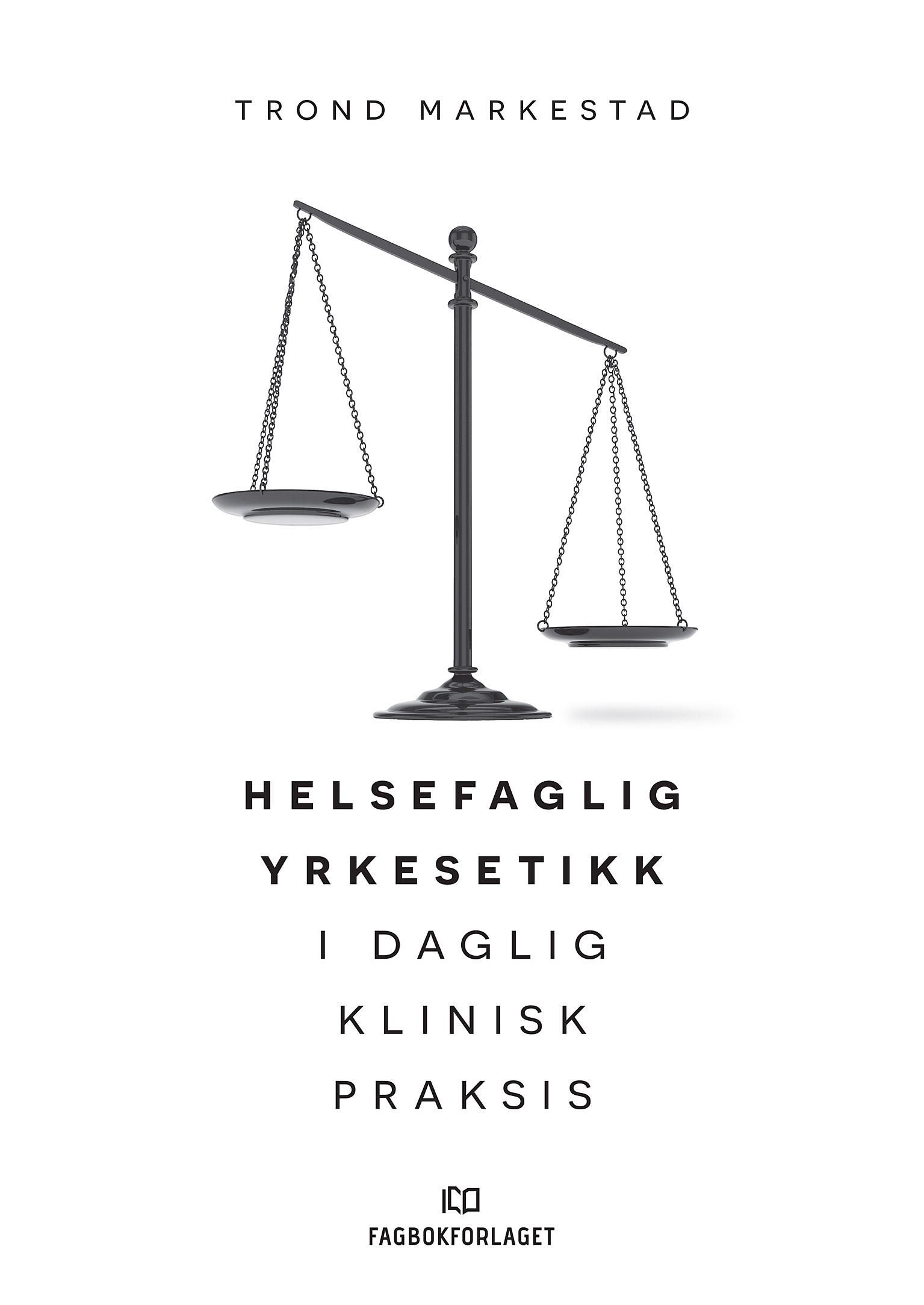 Helsefaglig yrkesetikk i daglig klinisk praksis