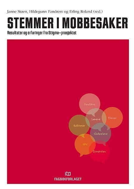Stemmer i mobbesaker - resultater og erfaringer fra Stigma-prosjektet