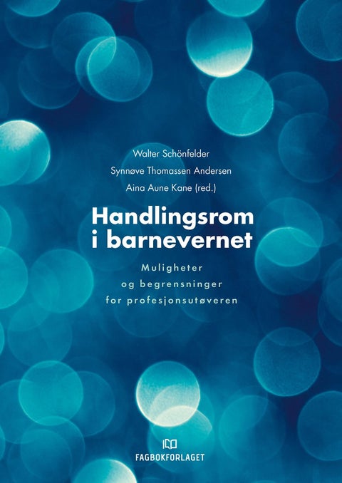 Handlingsrom i barnevernet - muligheter og begrensninger for profesjonsutøveren