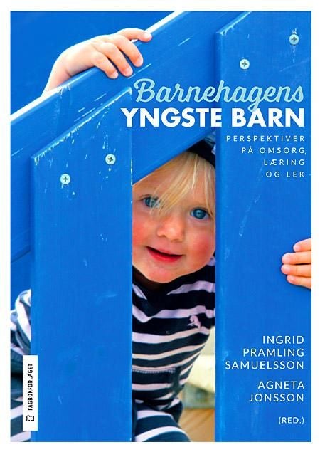 Barnehagens yngste barn - perspektiver på omsorg, læring og lek