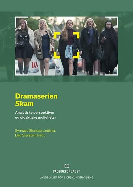 Dramaserien Skam - analytiske perspektiver og didaktiske muligheter