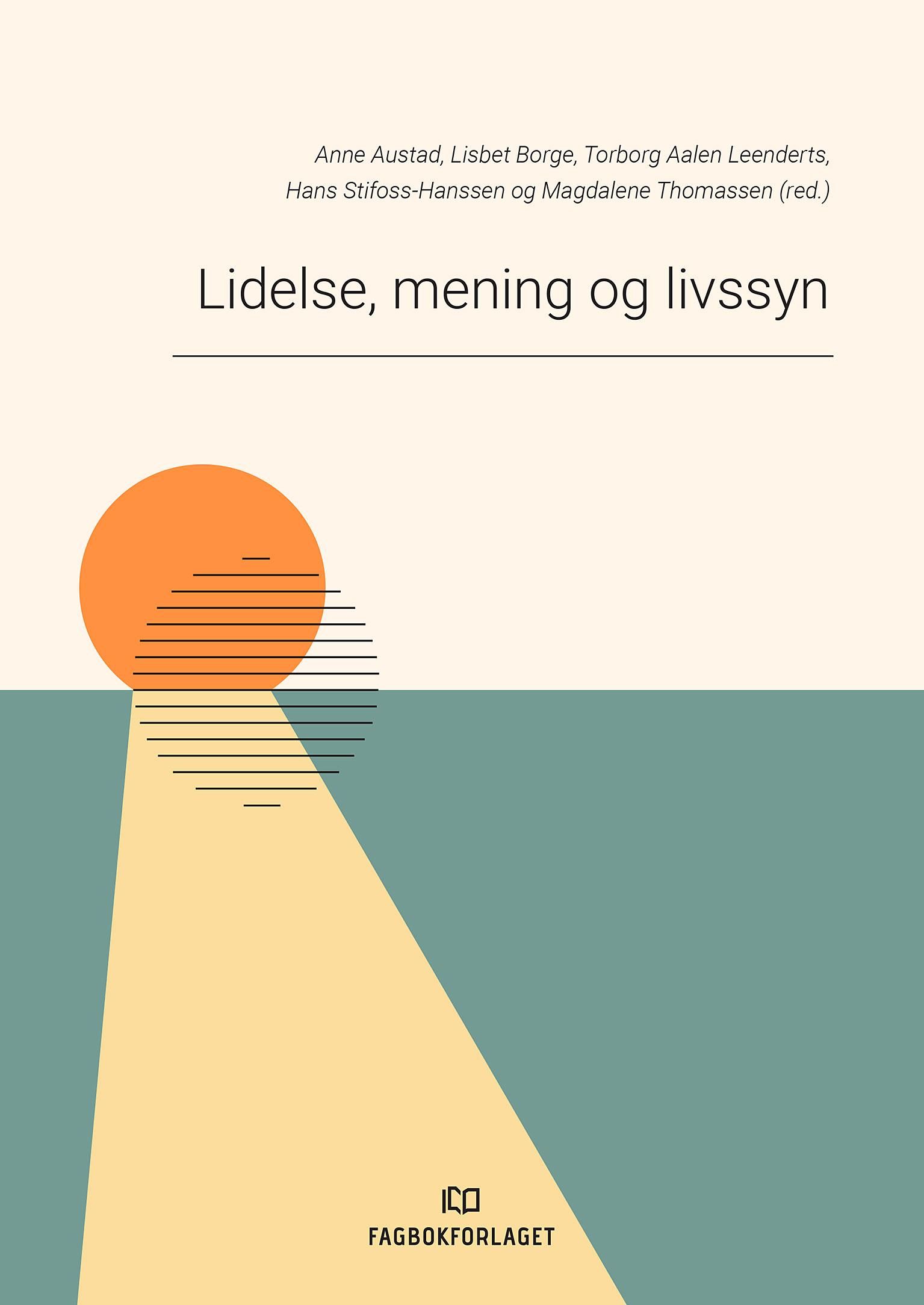 Lidelse, mening og livssyn - teori og praksis