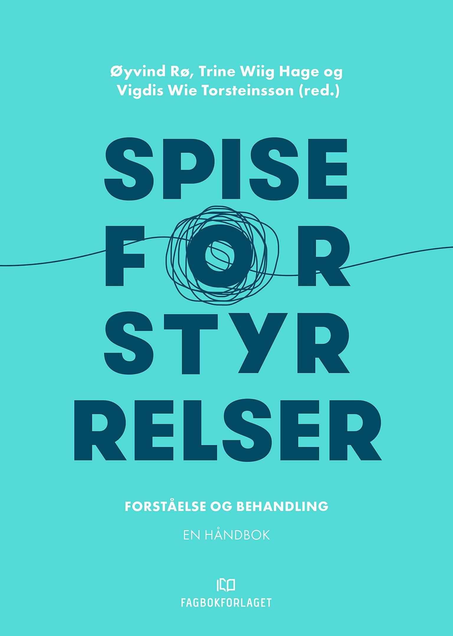 Spiseforstyrrelser - forståelse og behandling : en håndbok