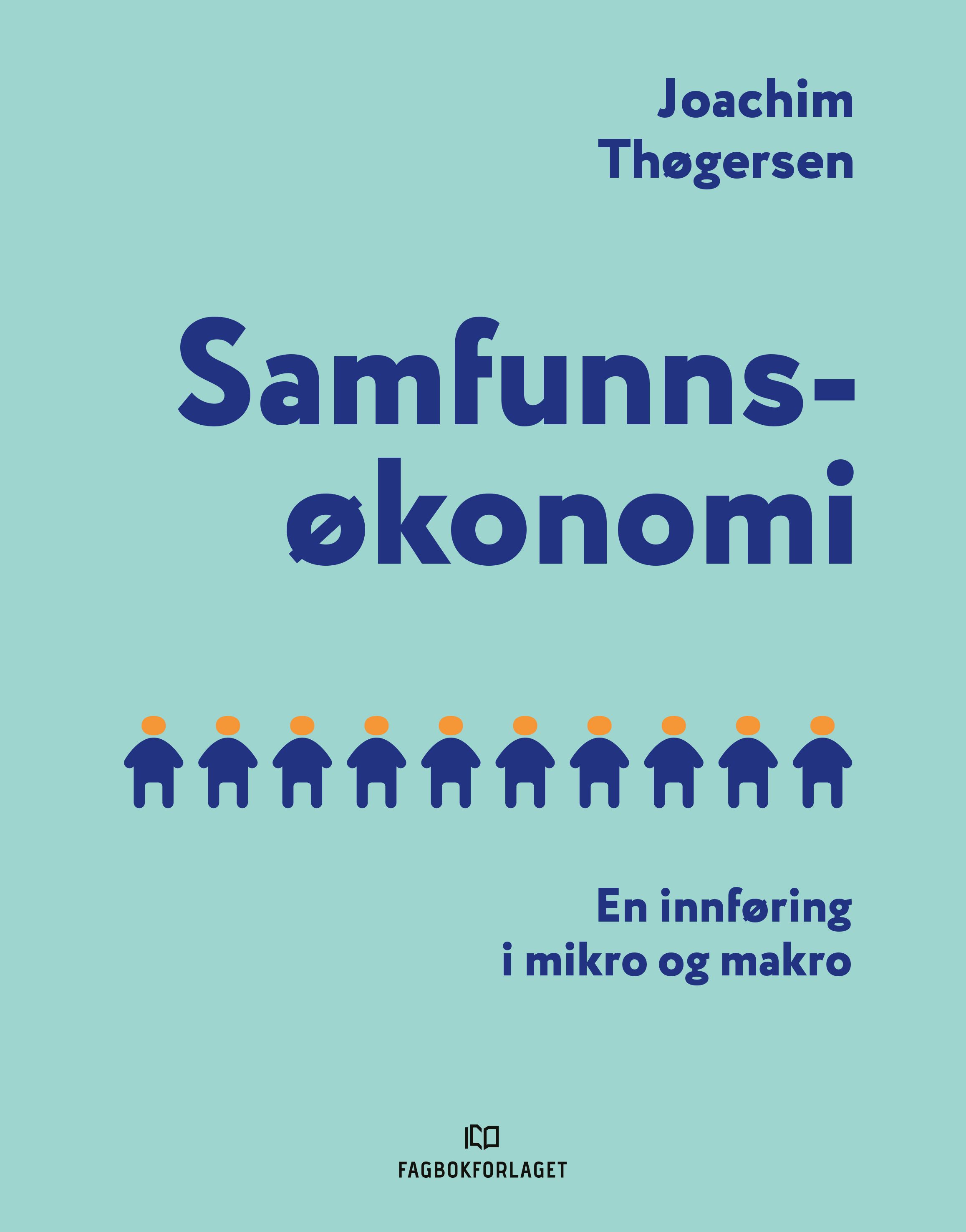 Samfunnsøkonomi - en innføring i mikro og makro