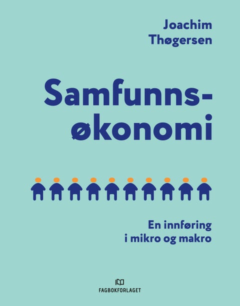 Samfunnsøkonomi - en innføring i mikro og makro