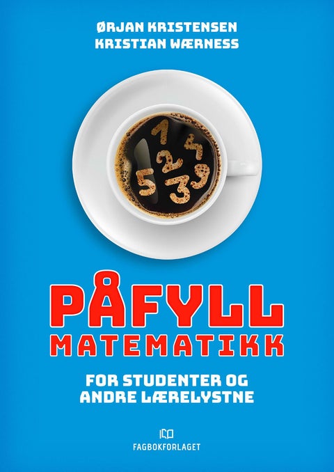 Påfyll matematikk - for studenter og andre lærelystne