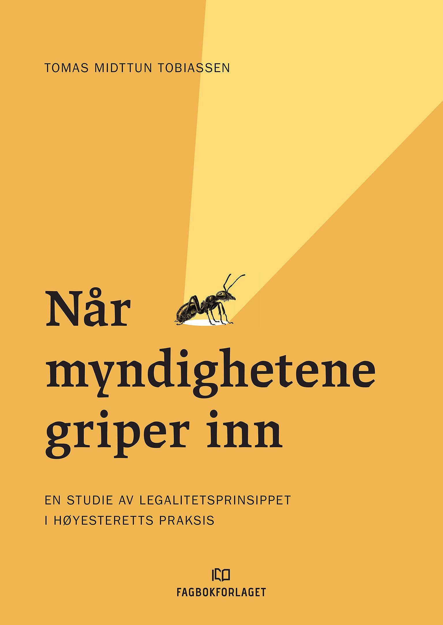 Når myndighetene griper inn - en studie av legalitetsprinsippet i Høyesteretts praksis