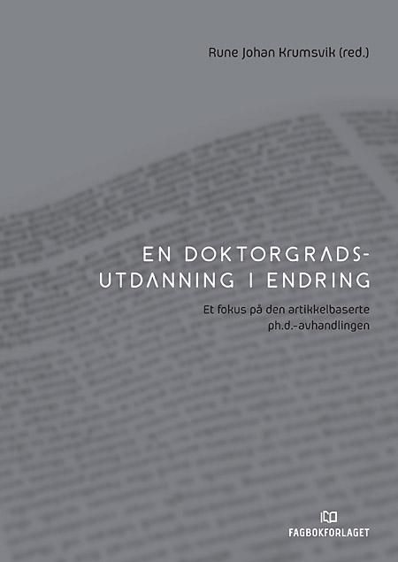 En doktorgradsutdanning i endring - et fokus på den artikkelbaserte ph.d.-avhandlingen