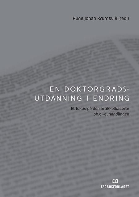 En doktorgradsutdanning i endring - et fokus på den artikkelbaserte ph.d.-avhandlingen