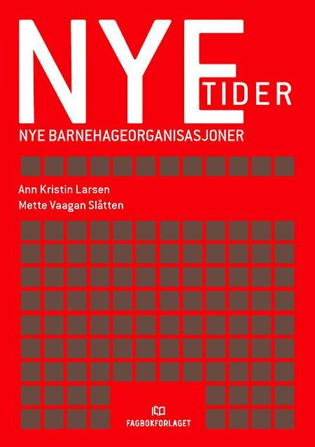 Nye tider - nye barnehageorganisasjoner