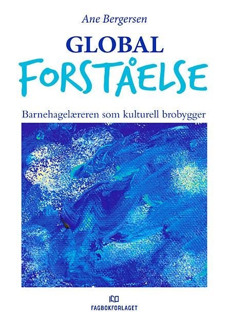 Global forståelse - barnehagelæreren som kulturell brobygger