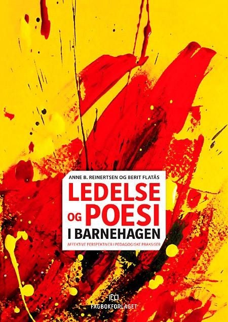 Ledelse og poesi i barnehagen - affektive perspektiver i pedagogiske praksiser