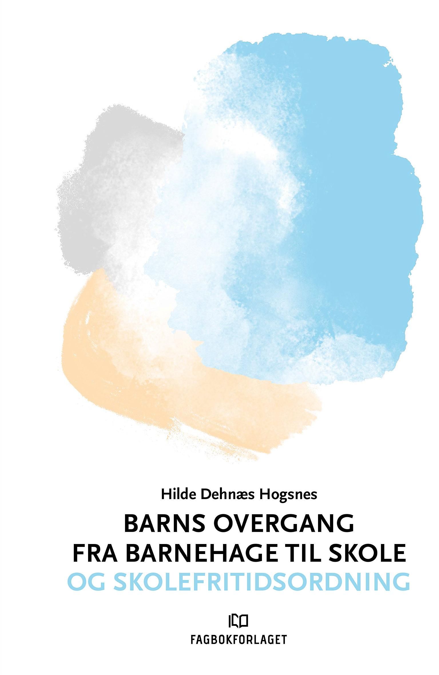 Barns overgang fra barnehage til skole og skolefritidsordning - samarbeid for sammenheng