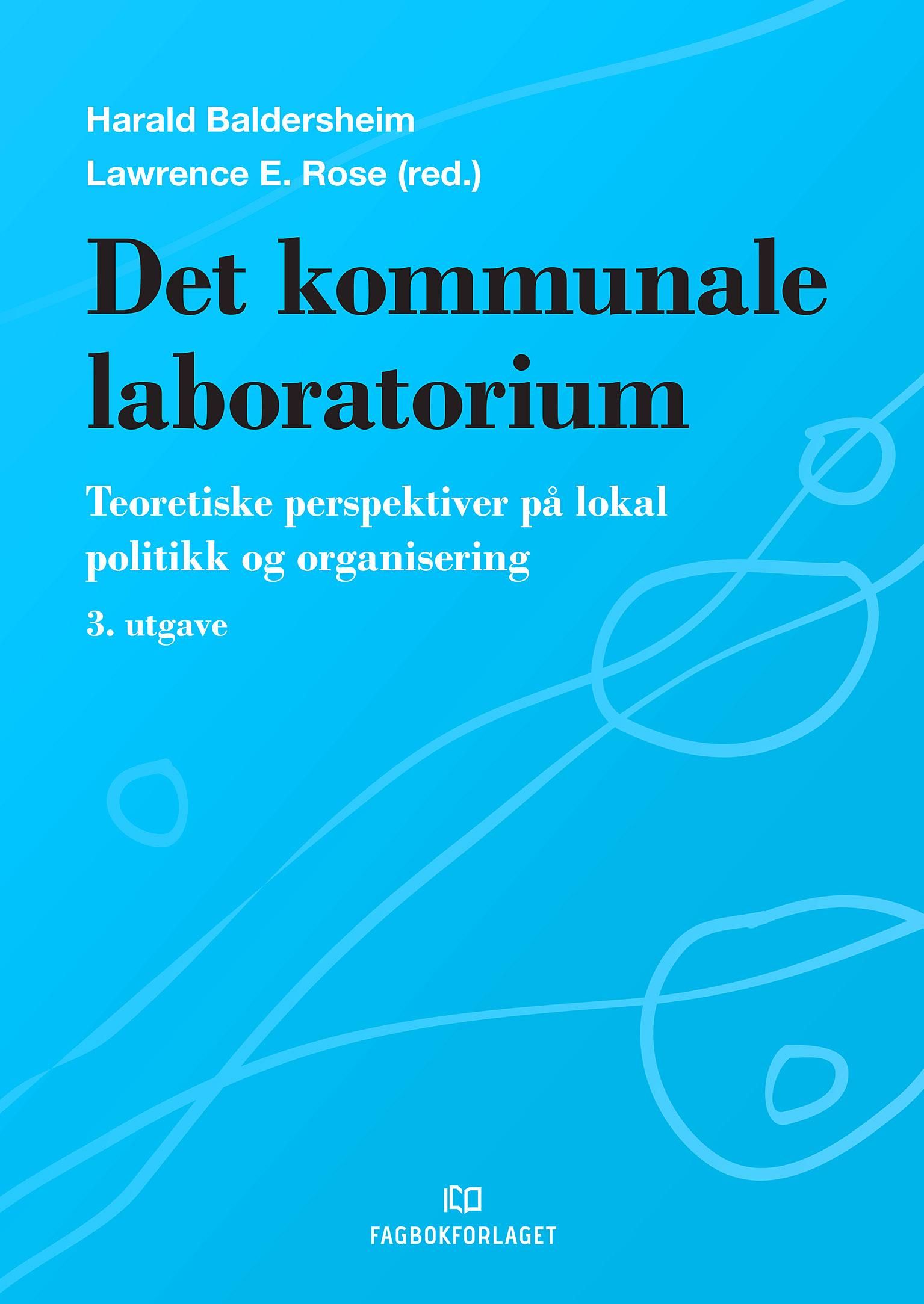 Det kommunale laboratorium - teoretiske perspektiver på lokal politikk og organisering