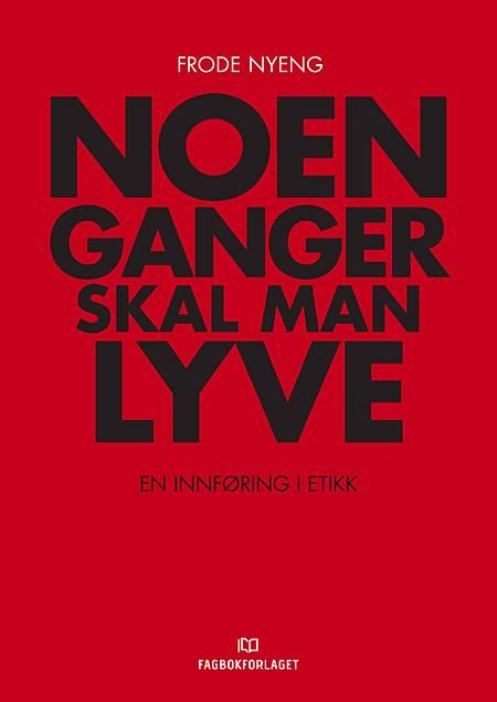 Noen ganger skal man lyve
