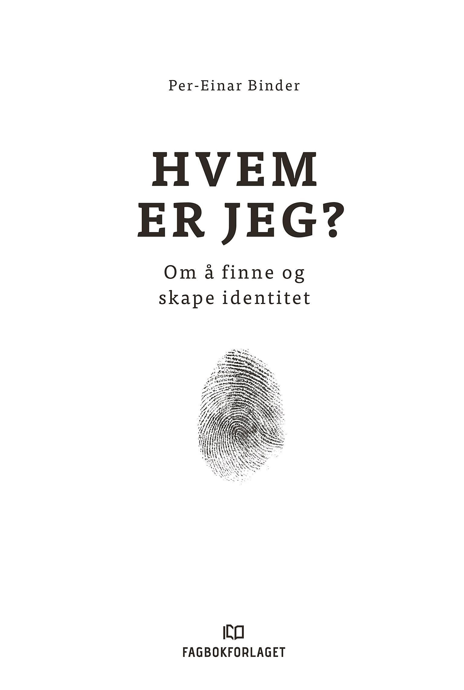Hvem er jeg? - om å finne og skape identitet