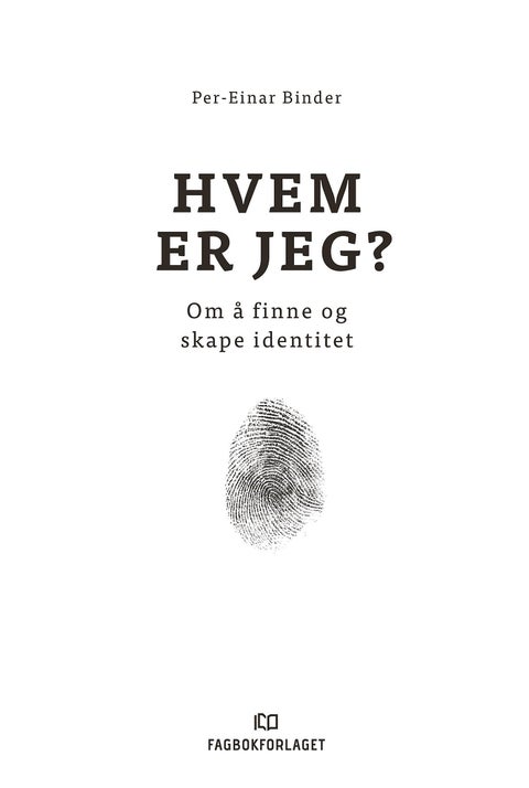 Hvem er jeg? - om å finne og skape identitet