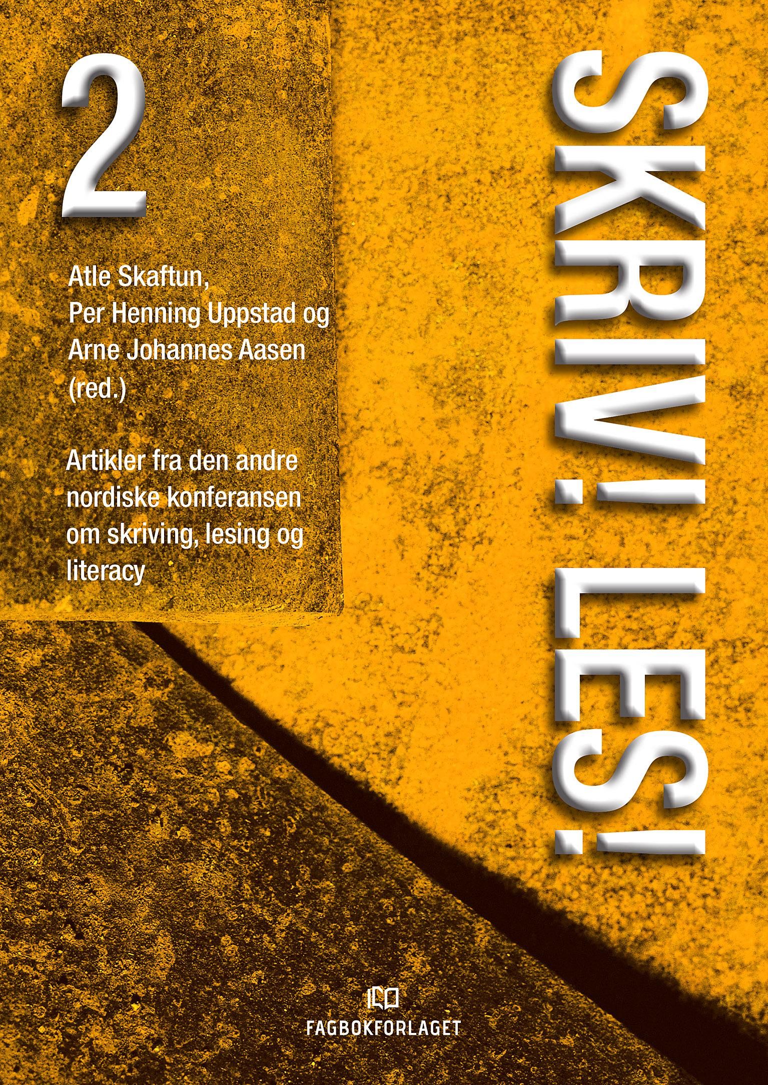 Skriv! Les! 2 - artikler fra den andre nordiske konferansen om skriving, lesing og literacy