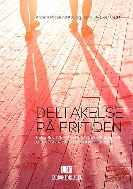 Deltakelse på fritiden - perspektiver på fritidsdeltakelse for mennesker med utviklingshemming