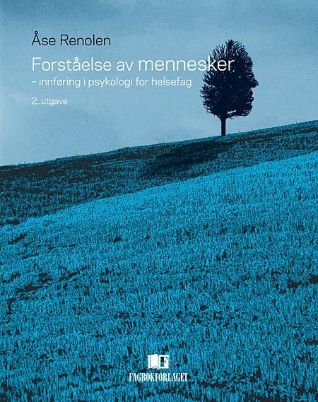 Forståelse av mennesker - innføring i psykologi for helsefag