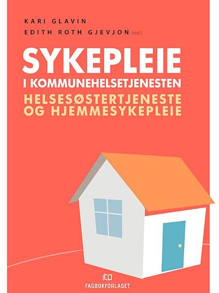 Sykepleie i kommunehelsetjenesten - helsesøstertjeneste og hjemmesykepleie