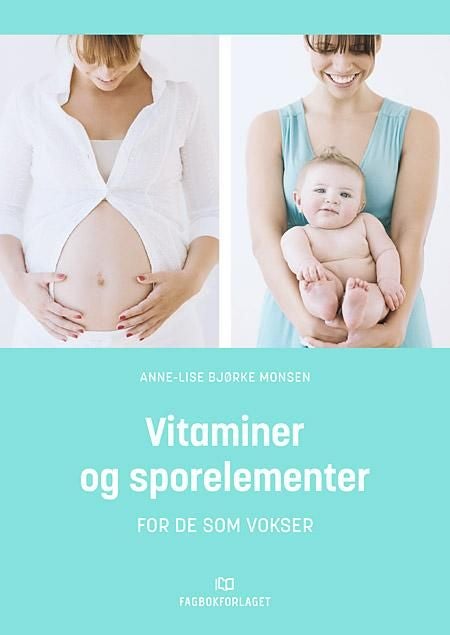 Vitaminer og sporelementer - for de som vokser