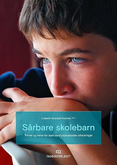 Sårbare skolebarn - trivsel og helse for barn med psykososiale utfordringer