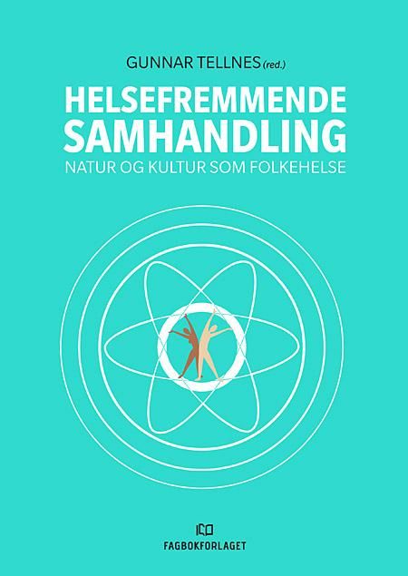 Helsefremmende samhandling - natur og kultur som folkehelse