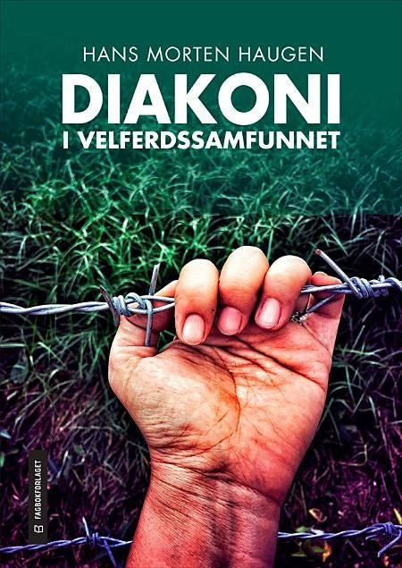 Diakoni i velferdssamfunnet - mangfold og dilemmaer