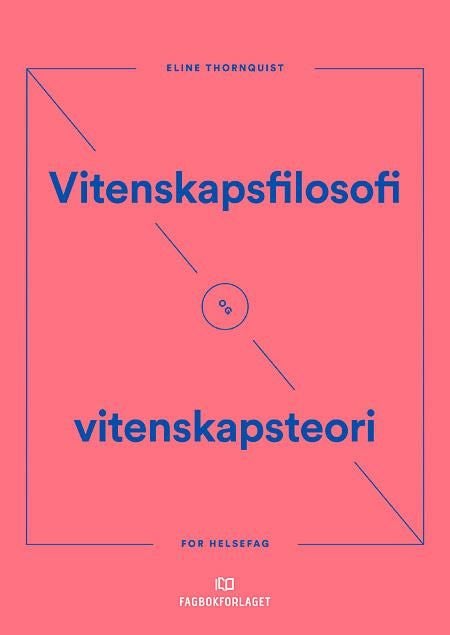 Vitenskapsfilosofi og vitenskapsteori - for helsefag