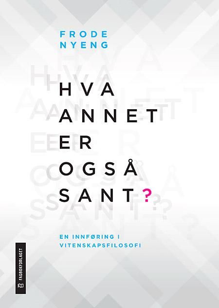 Hva annet er også sant? - en innføring i vitenskapsfilosofi
