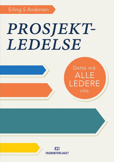 Prosjektledelse - dette må alle ledere vite