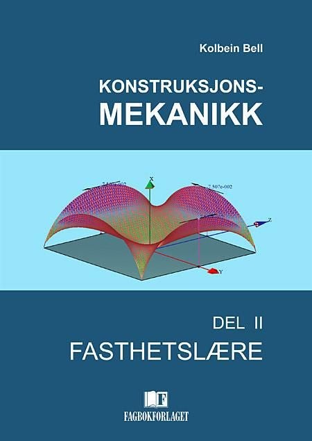 Konstruksjonsmekanikk - Del II : Fasthetslære