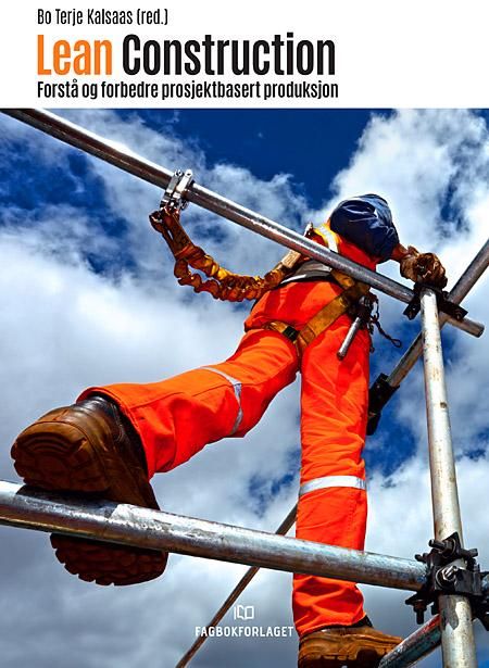 Lean construction - forstå og forbedre prosjektbasert produksjon