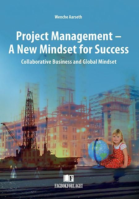 Project management - a new mindset for success - collaborative business and global mindset