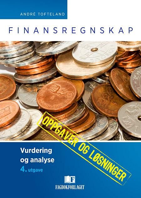 Finansregnskap - vurdering og analyse : oppgaver med løsninger