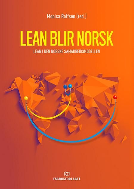 Lean blir norsk - lean i den norske samarbeidsmodellen