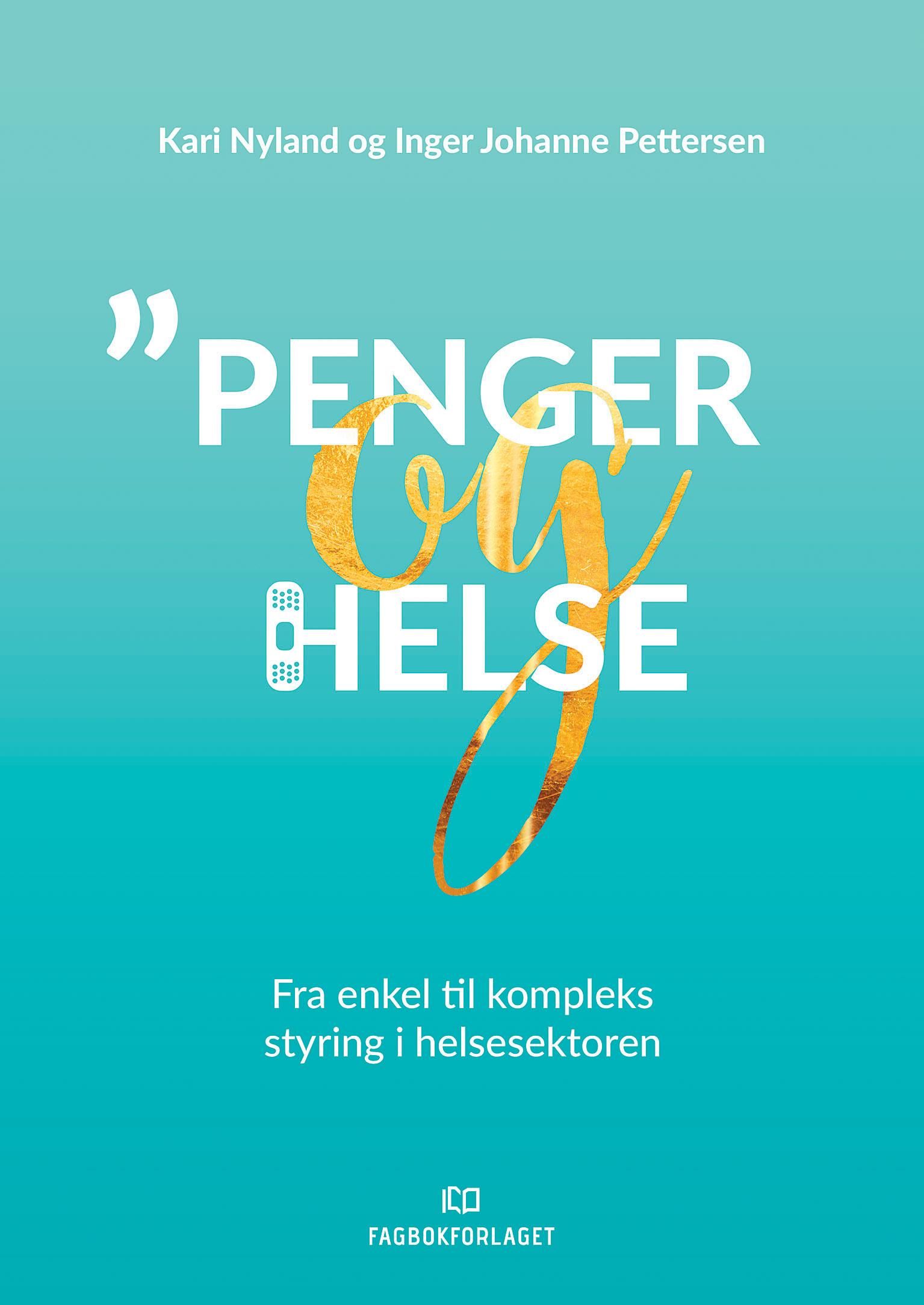 Penger og helse - fra enkel til kompleks styring i helsesektoren