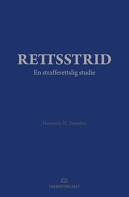 Rettsstrid - en strafferettslig studie