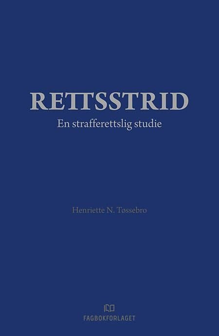 Rettsstrid - en strafferettslig studie
