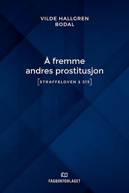 Å fremme andres prostitusjon - (straffeloven § 315)